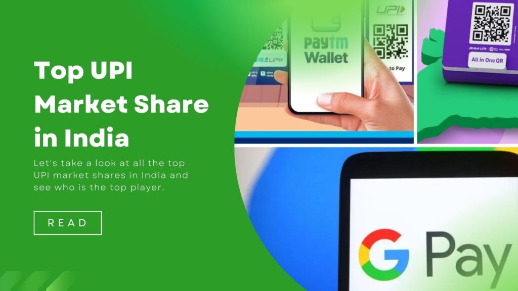 Top UPI Market Share in India