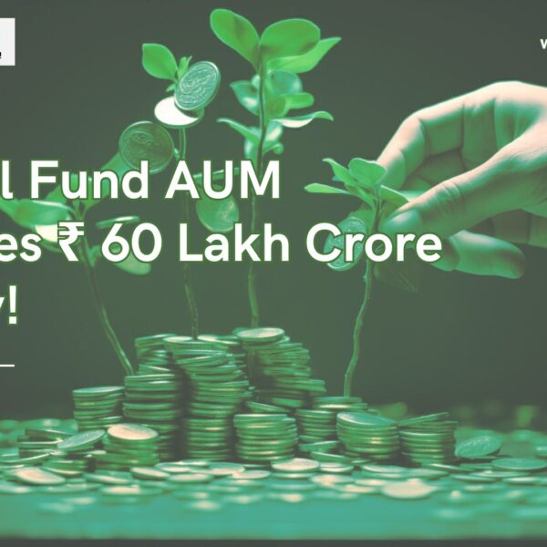 Mutual Fund AUM Touches ₹ 60 Lakh Crore In May!